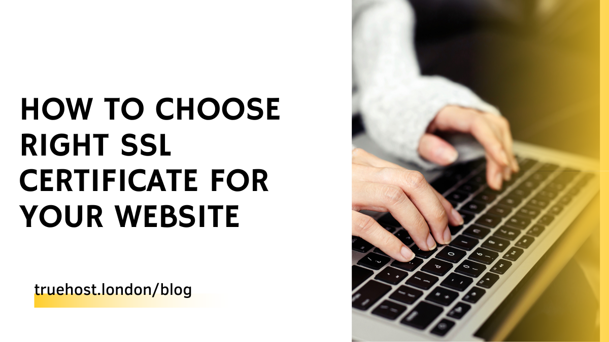 Choose Right SSL Certificate For Your Website