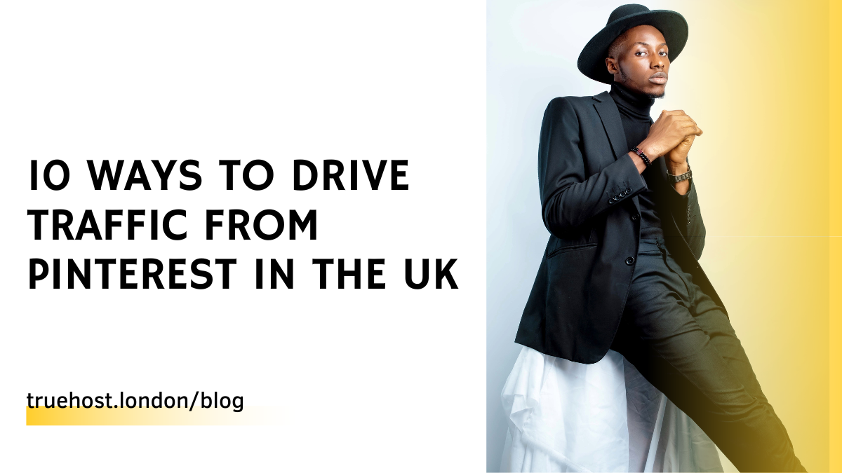10 Ways to Drive Traffic from Pinterest in the UK